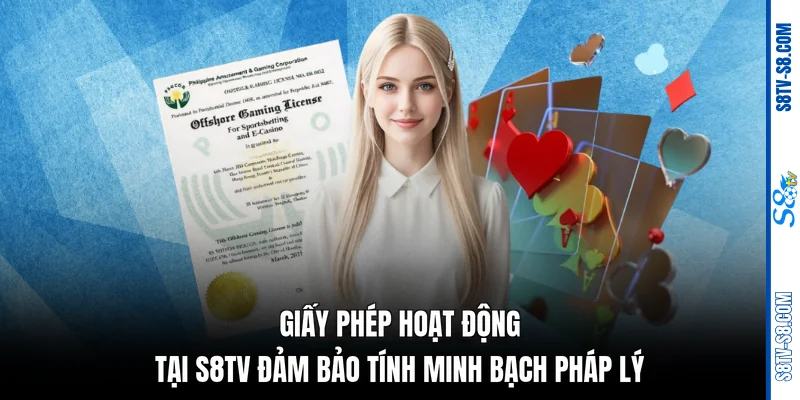 Giấy phép hoạt động S8TV: Thông tin chi tiết uy tín 2026!