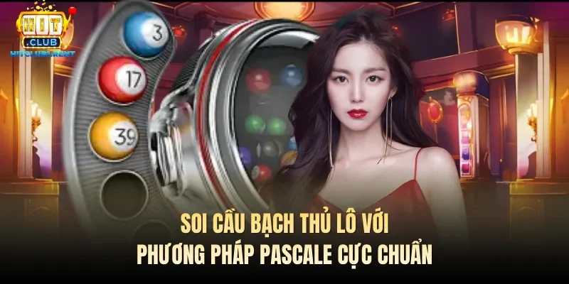 Bạch Thủ Lô – Hướng Dẫn Cách Đánh Chuẩn Cho Tân Binh Bạch Thủ Lô – Hướng Dẫn Cách Đánh Chuẩn Cho Tân Binh
