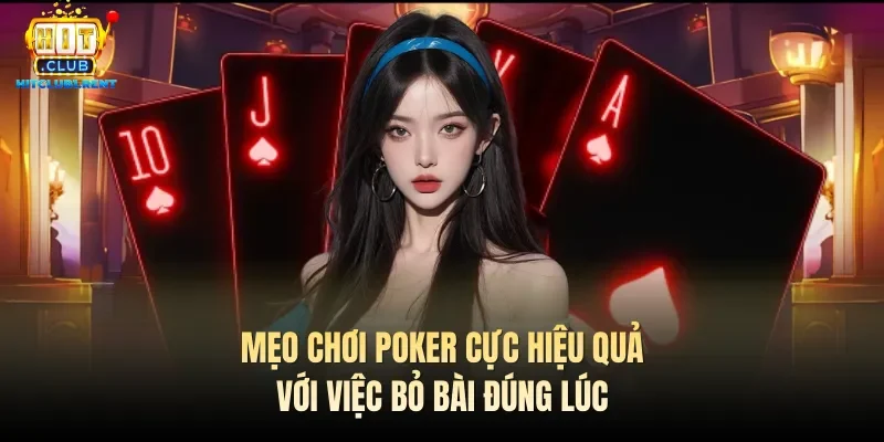 Mẹo Chơi Poker – Top 5 Tips Chinh Phục Game Hiệu Quả Mẹo Chơi Poker – Top 5 Tips Chinh Phục Game Hiệu Quả