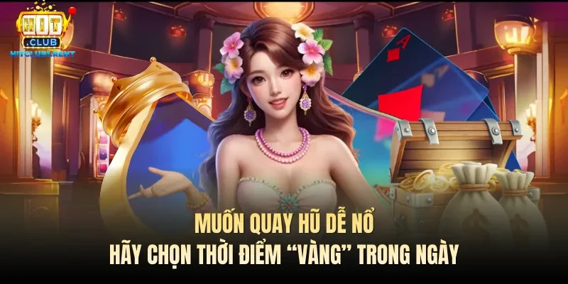 Quay Hũ Dễ Nổ – Top 4 Kinh Nghiệm Chơi Cực Hiệu Quả Quay Hũ Dễ Nổ – Top 4 Kinh Nghiệm Chơi Cực Hiệu Quả
