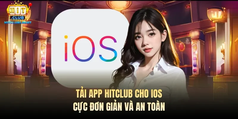 Tải App Hitclub – Hướng Dẫn Tải IOS Android Tải App Hitclub – Hướng Dẫn Tải IOS Android