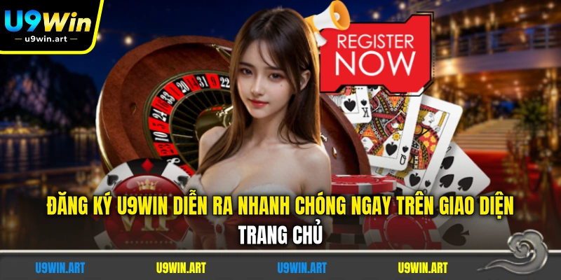Đăng Ký U9WIN - Hướng Dẫn Tạo Tài Khoản Nhanh Chóng