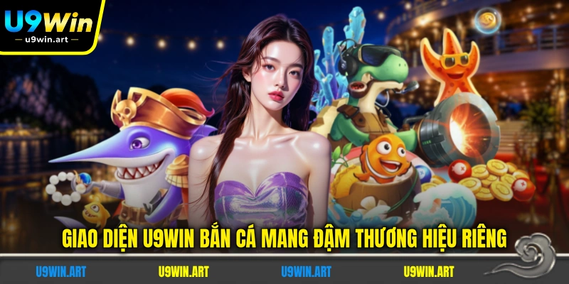 U9WIN Bắn Cá - Giới Thiệu 5 Nhà Phát Hành Hàng Đầu