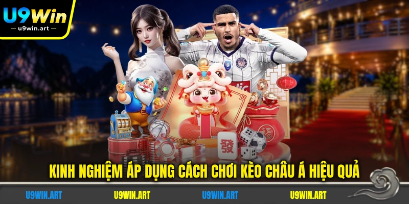 Cách Chơi Kèo Châu Á - Phân Tích 3 Tỷ Lệ Chấp Chi Tiết