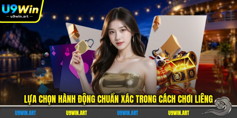 Cách Chơi Liêng - Tổng Hợp 3 Hành Động Trong 1 Ván Chơi