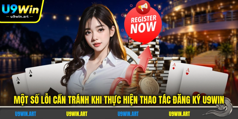 Đăng Ký U9WIN - Hướng Dẫn Tạo Tài Khoản Nhanh Chóng