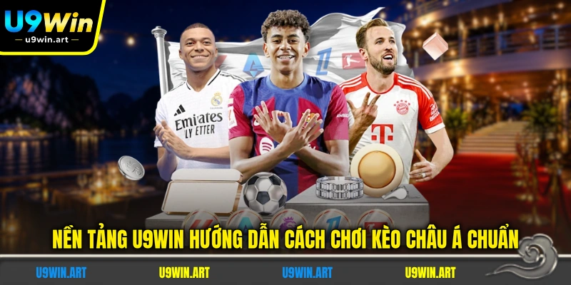 Cách Chơi Kèo Châu Á - Phân Tích 3 Tỷ Lệ Chấp Chi Tiết