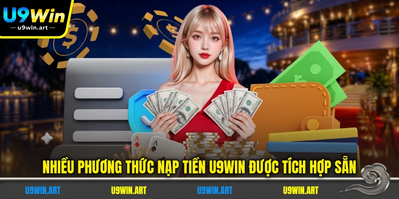 Nạp Tiền U9WIN - Quy Trình Giao Dịch Trực Tuyến An Toàn