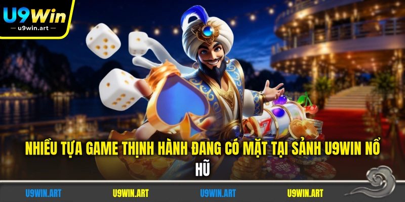 U9WIN Nổ Hũ - Điểm Qua 5 Tính Năng Có Tại Sảnh Game