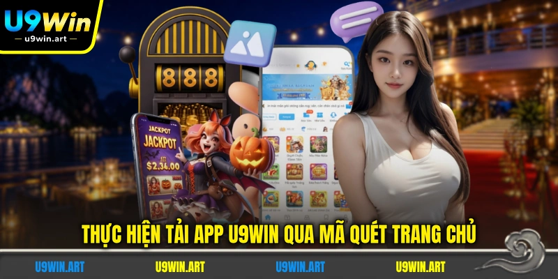 Tải App U9WIN - Hướng Dẫn Cài Đặt Ứng Dụng Nhanh Chóng