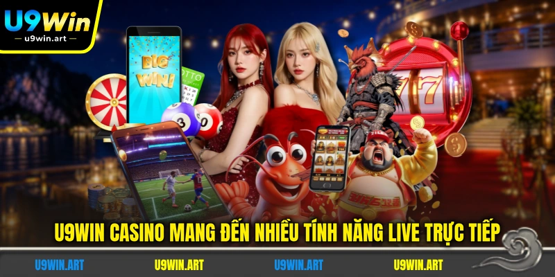 U9WIN Casino - 5 Tiện Ích Tiêu Biểu Có Tại Sảnh Live